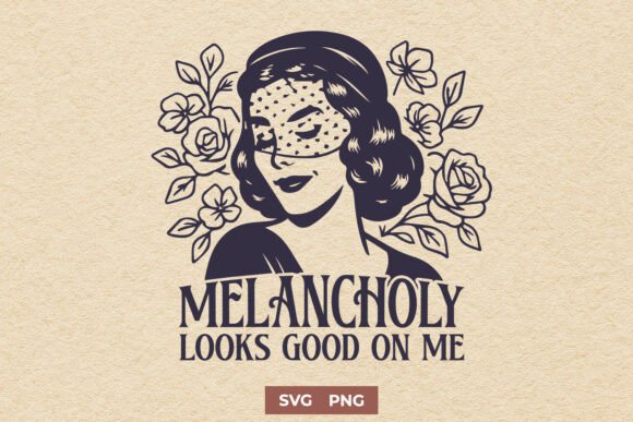 Melancholy Looks Good on Me SVG PNG Review